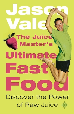 Juice Master's Ultimate Fast Food book