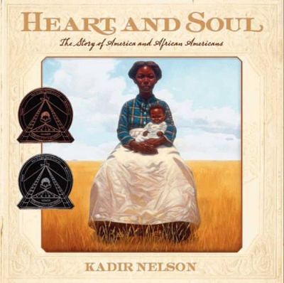 Heart and Soul by Kadir Nelson