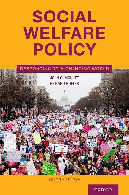 Social Welfare Policy: Responding to a Changing World by John G. McNutt