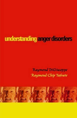 Understanding Anger Disorders by Raymond DiGiuseppe