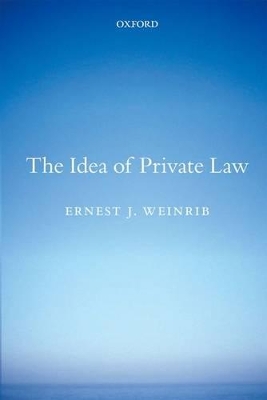 The Idea of Private Law by Ernest J Weinrib