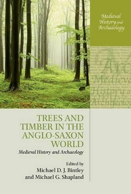 Trees and Timber in the Anglo-Saxon World book