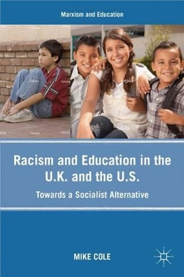 Racism and Education in the U.K. and the U.S. by Mike Cole