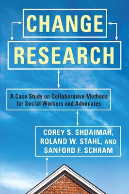 Change Research: A Case Study on Collaborative Methods for Social Workers and Advocates book