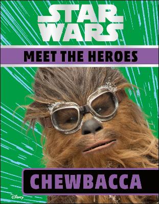 Star Wars Meet the Heroes Chewbacca book