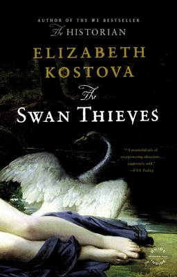 Swan Thieves by Elizabeth Kostova