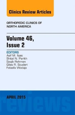 Volume 46, Issue 2, An Issue of Orthopedic Clinics book