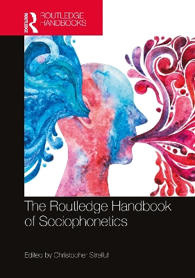 The Routledge Handbook of Sociophonetics book