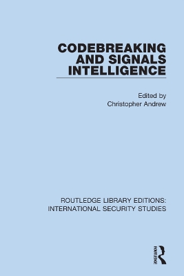Codebreaking and Signals Intelligence by Christopher Andrew