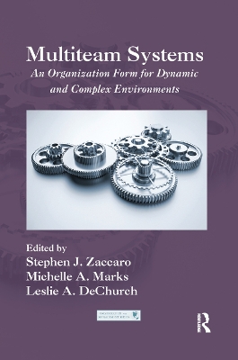 Multiteam Systems: An Organization Form for Dynamic and Complex Environments book