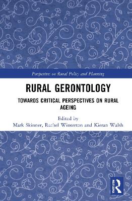 Rural Gerontology: Towards Critical Perspectives on Rural Ageing book