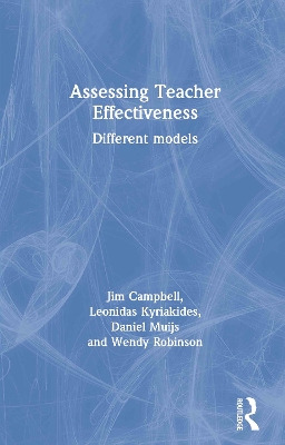 Assessing Teacher Effectiveness: Different models by Jim Campbell