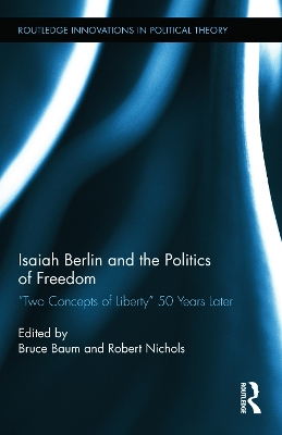 Isaiah Berlin and the Politics of Freedom book