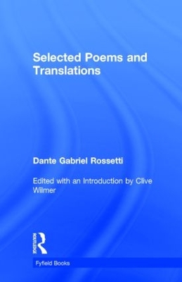 Selected Poems by Dante Gabriel Rossetti