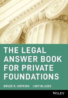 Legal Answer Book for Private Foundations book
