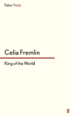 King of the World by Celia Fremlin
