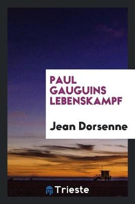 Paul Gauguins Lebenskampf book