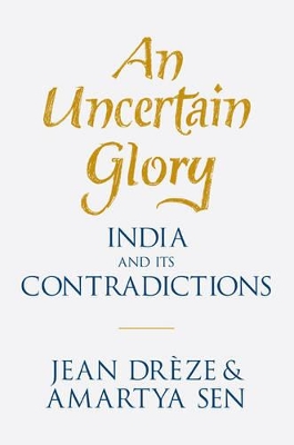 Uncertain Glory by Jean Drèze