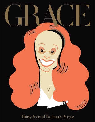 Grace: Thirty Years of Fashion at Vogue by Grace Coddington