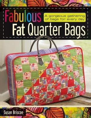 Fabulous Fat Quarter Bags book