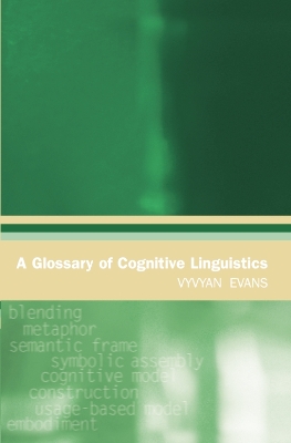 A Glossary of Cognitive Linguistics by Vyvyan Evans