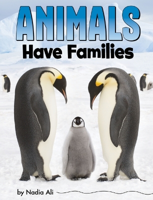 Animals Have Families book