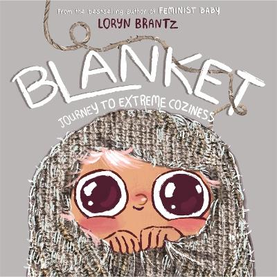 Blanket: Journey to Extreme Coziness book