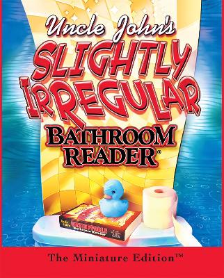 Uncle John's Slightly Irregular Bathroom Reader book