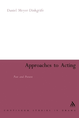 Approaches to Acting by Daniel Meyer-Dinkgräfe