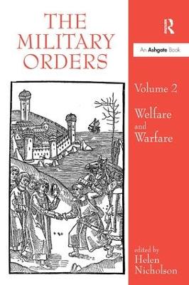 The Military Orders Volume II: Welfare and Warfare book