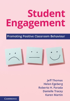 Student Engagement: Promoting Positive Classroom Behaviour book