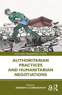 Authoritarian Practices and Humanitarian Negotiations book