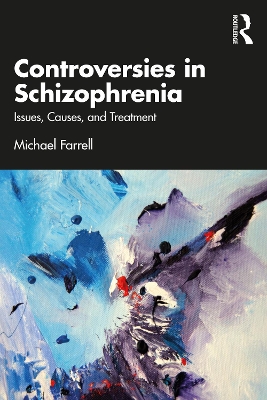 Controversies in Schizophrenia: Issues, Causes, and Treatment book