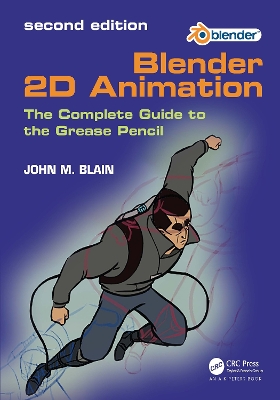 Blender 2D Animation: The Complete Guide to the Grease Pencil by John M. Blain