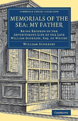 Memorials of the Sea: My Father by William Scoresby