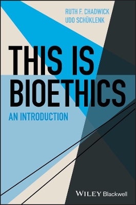 This Is Bioethics: An Introduction by Ruth F. Chadwick