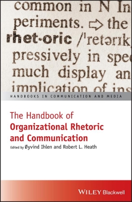 The Handbook of Organizational Rhetoric and Communication book