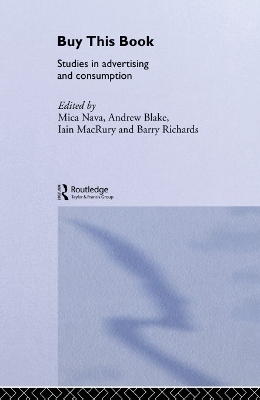 Buy This Book: Studies in Advertising and Consumption by Mica Nava