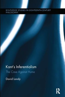Kant's Inferentialism by David Landy