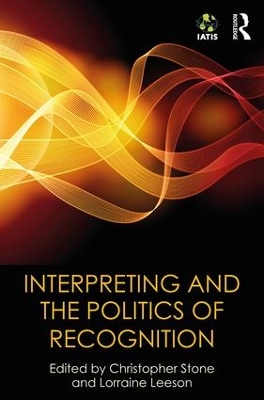 Interpreting and the Politics of Recognition book