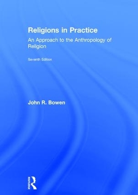 Religions in Practice by John R. Bowen