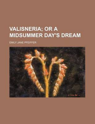 Valisneria; Or a Midsummer Day's Dream book