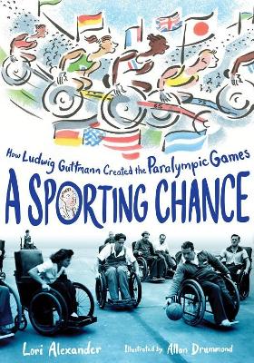 A Sporting Chance: How Ludwig Guttmann Created the Paralympic Games book