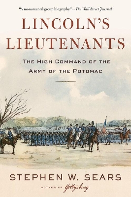 Lincoln's Lieutenants by Stephen W. Sears