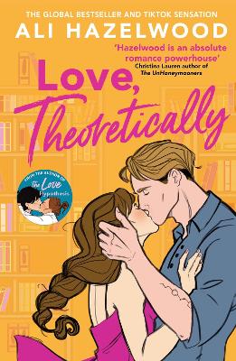 Love Theoretically: From the bestselling author of The Love Hypothesis by Ali Hazelwood