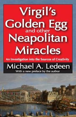 Virgil's Golden Egg and Other Neapolitan Miracles by Michael A. Ledeen