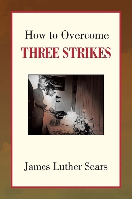 How to Overcome Three Strikes book