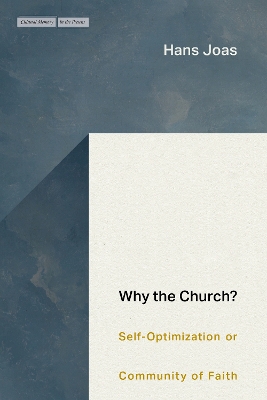 Why the Church?: Self-Optimization or Community of Faith book