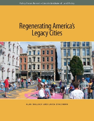 Regenerating America's Legacy Cities book