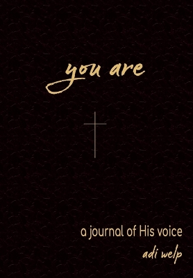 You Are: A Journal of His Voice book